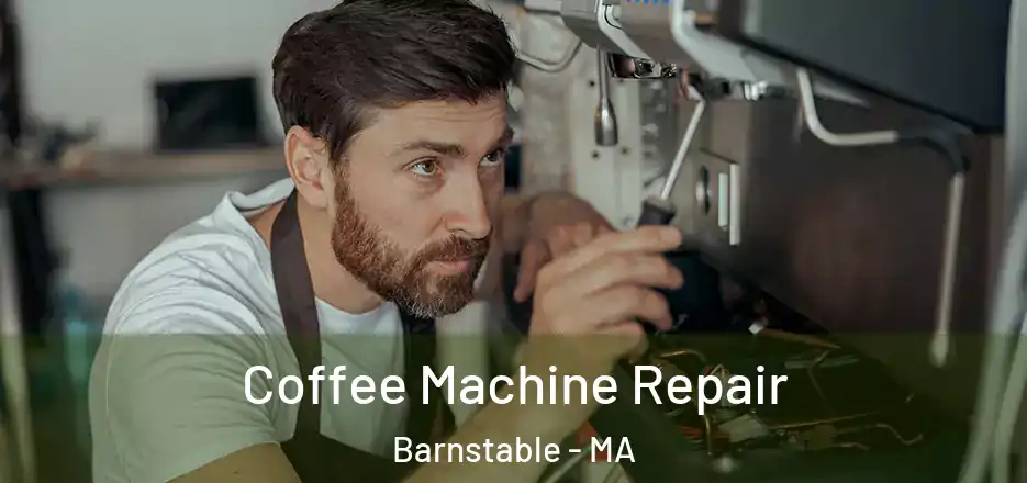 Coffee Machine Repair Barnstable - MA
