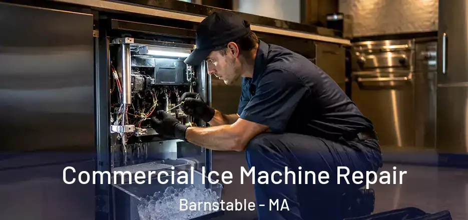 Commercial Ice Machine Repair Barnstable - MA