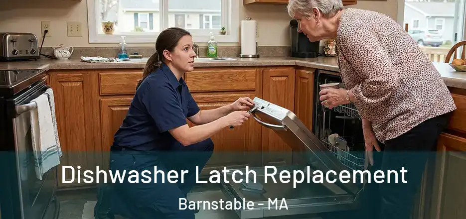 Dishwasher Latch Replacement Barnstable - MA