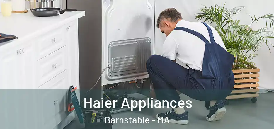  Haier Appliances Barnstable - MA