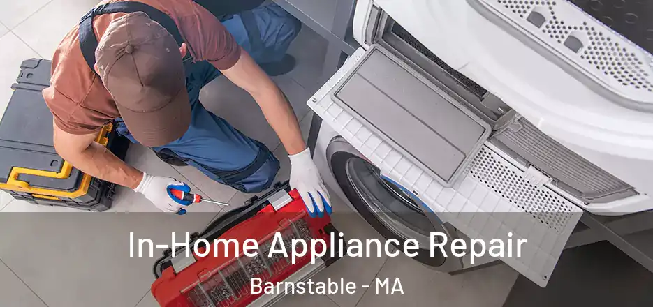  In-Home Appliance Repair Barnstable - MA