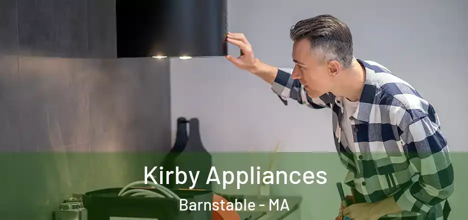 Kirby Appliances Barnstable - MA