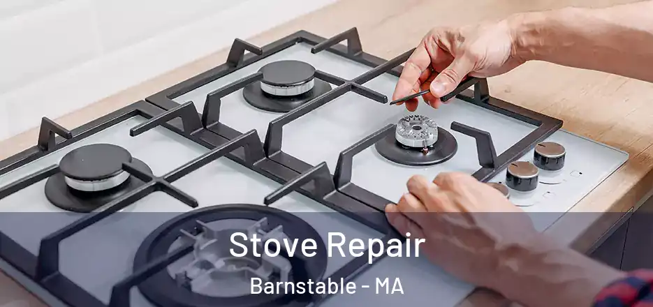  Stove Repair Barnstable - MA