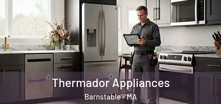  Thermador Appliances Barnstable - MA