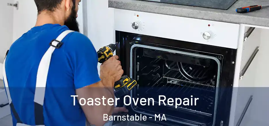  Toaster Oven Repair Barnstable - MA