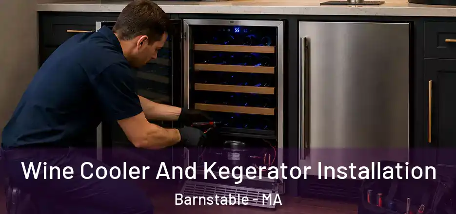 Wine Cooler And Kegerator Installation Barnstable - MA